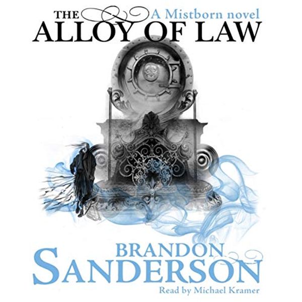 Cover Art for B0065LMZYM, The Alloy of Law: A Mistborn Novel by Brandon Sanderson