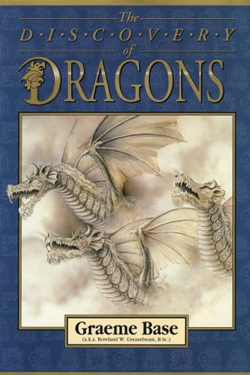 Cover Art for 9780670871568, The Discovery of Dragons by Graeme Base