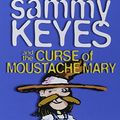 Cover Art for 9780874998504, Sammy Keyes and the Curse of Moustache Mary by Wendelin Vandraanen