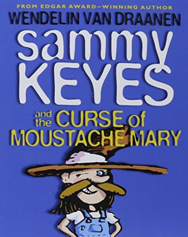 Cover Art for 9780874998504, Sammy Keyes and the Curse of Moustache Mary by Wendelin Vandraanen