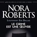 Cover Art for B09HRG28ZW, Lieutenant Eve Dallas (Tome 46) - Le crime est une œuvre (French Edition) by Nora Roberts