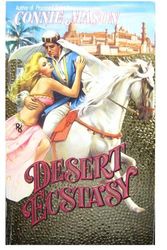 Cover Art for 9780843926781, Desert Ecstasy by Connie Mason