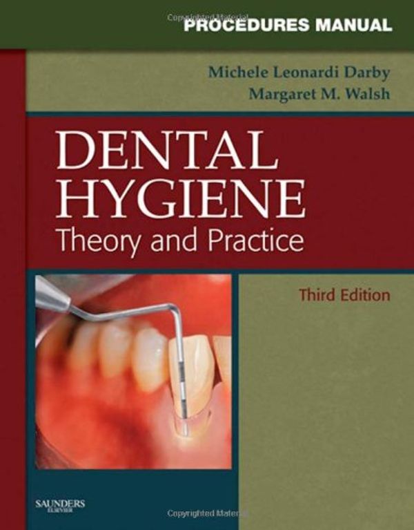 Cover Art for 9781416061007, Procedures Manual to Accompany Dental Hygiene: Theory and Practice by Darby BSDH MS, Michele Leonardi, Walsh RDH EdD, Margaret, MS, MA