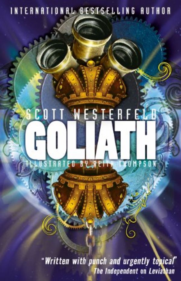 Cover Art for B00657G5ZG, Goliath (Leviathan) by Scott Westerfeld