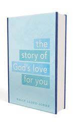 Cover Art for 9780310736035, The Story of God's Love for You by Sally Lloyd-Jones