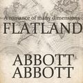 Cover Art for 1230000096422, Flatland: A Romance of Many Dimensions by Abbott, Edwin Abbott