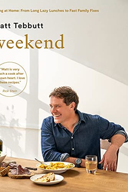 Cover Art for 9781787137530, Weekend: Eating at Home: From Long Lazy Lunches to Fast Family Fixes by Matt Tebbutt