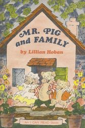 Cover Art for 9780060223847, Mr. Pig and Family by Lillian Hoban