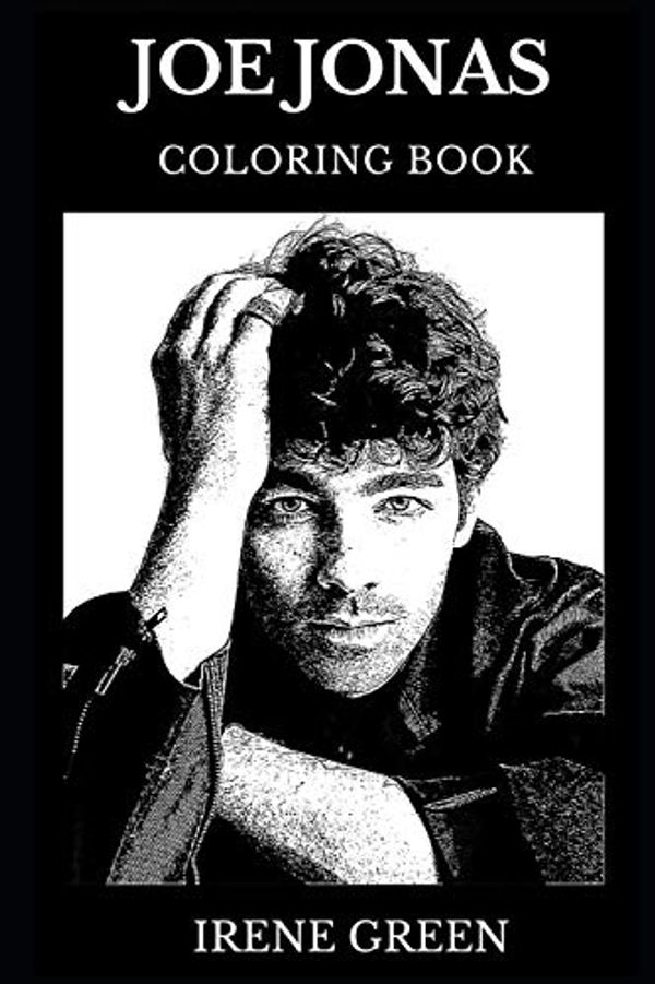 Cover Art for 9781088665183, Joe Jonas Coloring Book: Legendary Jonas Brothers Mastermind and Famous Funk Pop Prodigy, Teen Idol and Millennial Artist Inspired Adult Coloring Book (Joe Jonas Books) by Irene Green