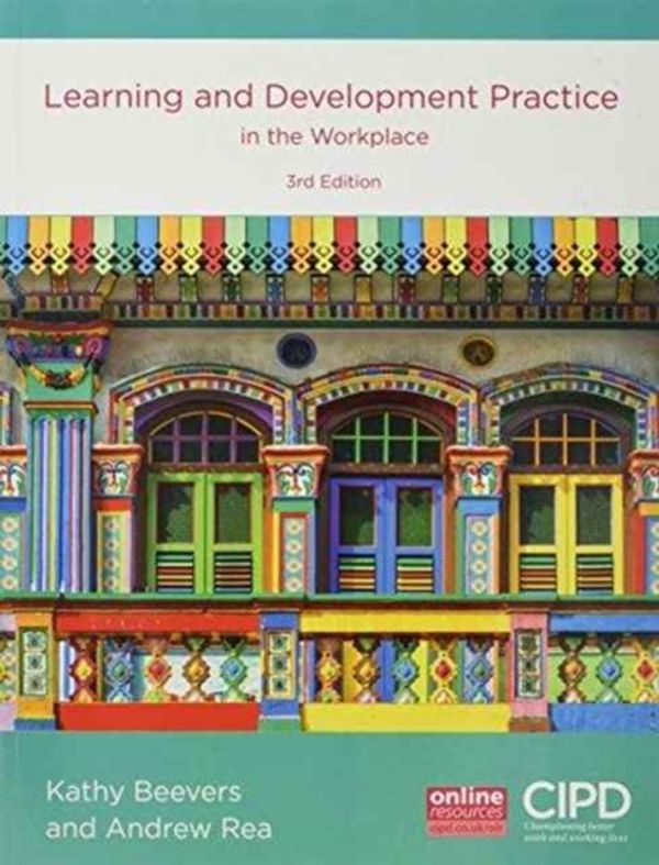 Cover Art for 9781843984085, Learning and Development Practice in the Workplace by Kathy Beevers, Andrew Rea