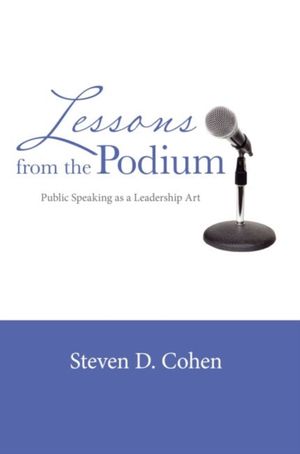 Cover Art for 9781609278786, Lessons from the Podium by Steven D. Cohen