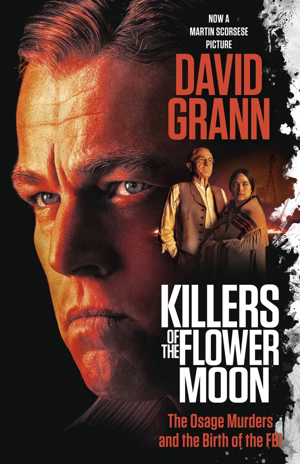 Cover Art for 9780593470831, Killers of the Flower Moon (Movie Tie-in Edition) by Grann, David