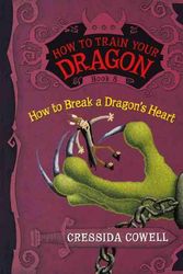 Cover Art for 9780606261630, How to Break a Dragon's Heart by Cressida Cowell