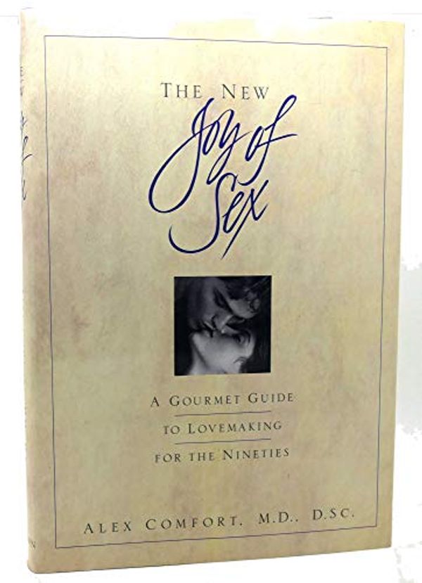 Cover Art for 9780517585832, The New Joy of Sex by Alex Comfort, Alex Comfort