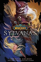 Cover Art for 9781803361000, World of Warcraft: Sylvanas by Christie Golden