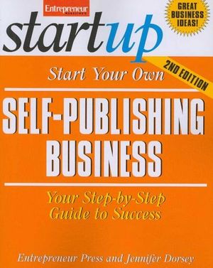 Cover Art for 9781599181035, Start Your Own Self-Publishing Business by Jennifer Dorsey