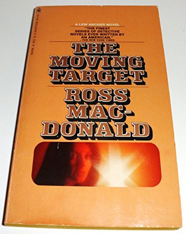 Cover Art for 9780553109825, The Moving Target by Ross Macdonald