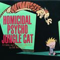 Cover Art for 9780606000994, Homicidal Psycho Jungle Cat by Bill Watterson