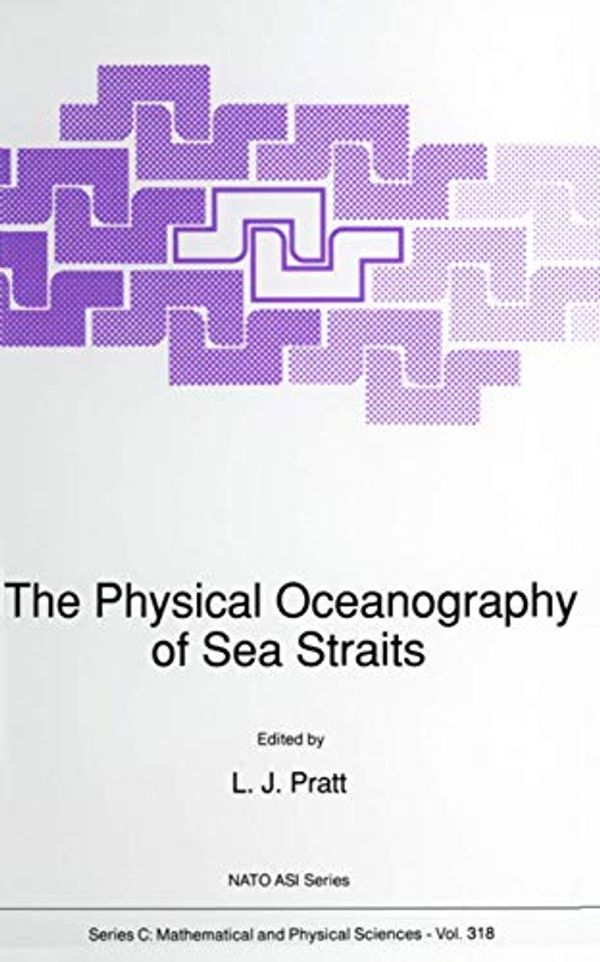 Cover Art for 9780792309055, The Physical Oceanography of Sea Straits (NATO Science Series C: (closed)) by Unknown