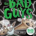 Cover Art for 9781760668679, The Bad Guys: Episode 12: The One?! by Aaron Blabey