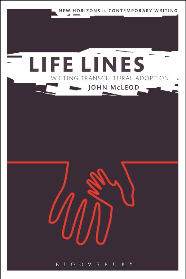 Cover Art for 9781472590381, Life LinesWriting Transcultural Adoption by John  McLeod