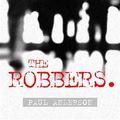 Cover Art for 9781742704654, The Robbers by Paul Anderson