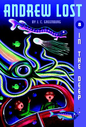 Cover Art for 9780375825262, Andrew Lost #8: In the Deep by J C. Greenburg