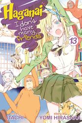 Cover Art for 9781626922228, Haganai: I Don't Have Many Friends Vol. 13 by Yomi Hirasaka