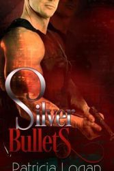 Cover Art for 9781479244942, Silver Bullets by Patricia Logan