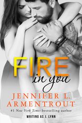 Cover Art for 9781473656901, Fire In You: Volume Six by Jennifer L. Armentrout