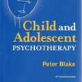 Cover Art for 9780980458626, Child and Adolescent Psychotherapy by Peter Blake