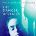 Cover Art for 9781860460654, The Dancer Upstairs by Nicholas Shakespeare