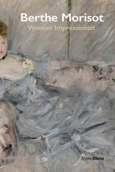 Cover Art for 9780847861316, Berthe Morisot, Woman Impressionist by Sylvie Patry