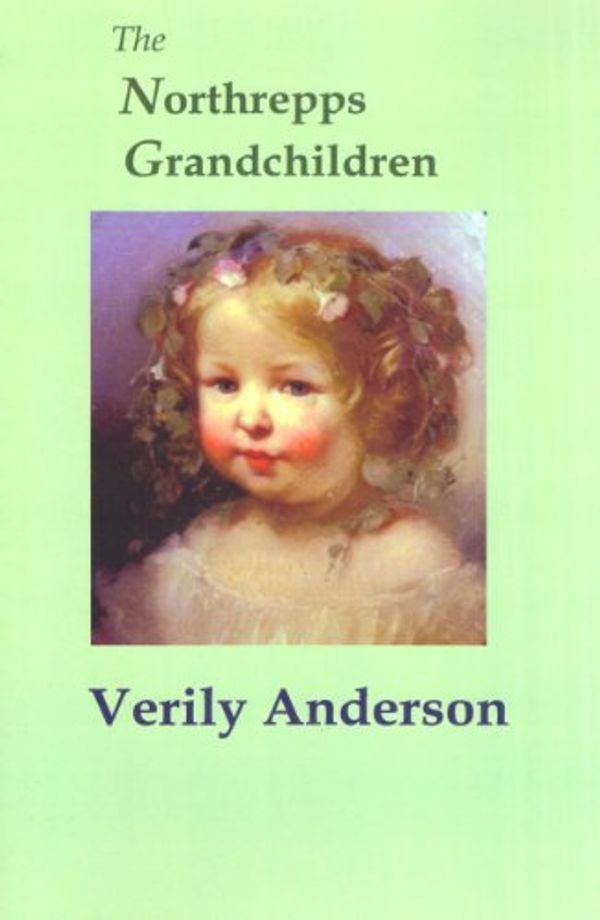 Cover Art for B00CRKQKY6, Northrepps Grandchildren by Verily Anderson