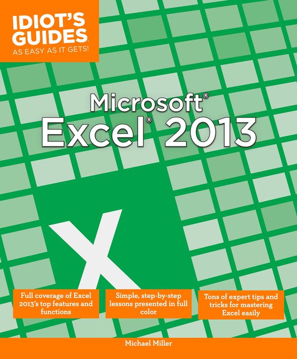Cover Art for 9781615644544, Microsoft Excel 2013 (Idiot's Guides) by Michael Miller