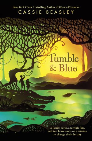 Cover Art for 9780147515551, Tumble & Blue by Cassie Beasley