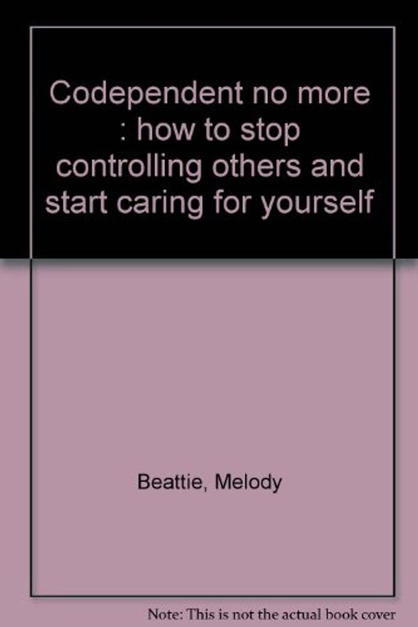 Cover Art for 9780585126241, Codependent No More by Melody Beattie
