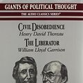 Cover Art for 9780938935025, Civil Disobedience: The Liberator (Audio Classics) by Giants Of Political Thought