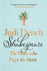 Cover Art for 9781250325778, Shakespeare: The Man Who Pays the Rent by Judi Dench