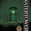 Cover Art for 9780734421715, The Watertower by Gary Crew