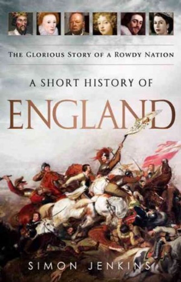 Cover Art for 9781846686115, A Short History of England by Simon Jenkins