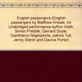 Cover Art for 9781841973951, English passengers (English passengers by Matthew Kneale, An Unabridged performance byRon Keith, Simon Prebble, Gerrard Doyle, Gainfranco Negroponte, patrick Tull, Jenny Sterlin and Davina Porter) by Matthew Kneale