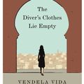 Cover Art for 9781782397700, The Diver's Clothes Lie Empty by Vendela Vida