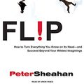 Cover Art for 9781400107186, Flip by Sheahan, Peter