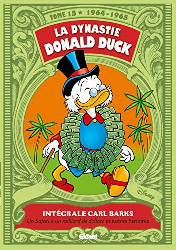 Cover Art for 9782344003107, La dynastie Donald Duck, Tome 15 : Intégrale Carl Barks (1964-1965) by Carl Barks