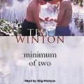 Cover Art for 9781740303514, Minimum of Two by Tim Winton
