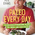 Cover Art for 9781447287476, Paleo Every Day by Pete Evans