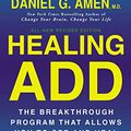 Cover Art for B00C1N97EO, Healing ADD Revised Edition: The Breakthrough Program that Allows You to See and Heal the 7 Types of ADD by Daniel G. Amen