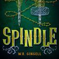 Cover Art for B00XHLVMZ6, Spindle (Two Monarchies Sequence Book 1) by W.r. Gingell