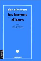 Cover Art for 9782207240380, Les larmes d'icare by Dan Simmons